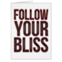 Follow Your Bliss Greeting Card