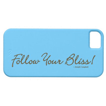 Follow Your Bliss! iPhone 5/5S Covers