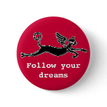 Follow your dreams buttons