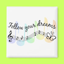 Follow Your Dreams magnets by tshirtfun Follow Your Dreams magnets