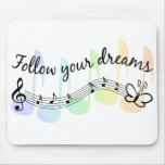 Follow Your Dreams Mouse Mat