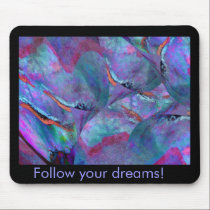 Follow Your Dreams Mousepad mousepads