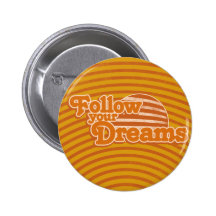 Follow Your Dreams Pin