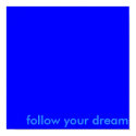 follow your dreams posters