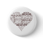 Follow Your Heart Black and White buttons