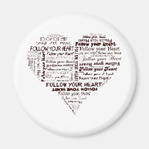 Follow Your Heart Black and White Refrigerator Magnet