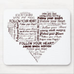 Follow Your Heart Black and White mousepads