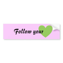 Follow your heart bumper sticker bumper stickers by Ashvata Follow your heart bumper sticker bumper stickers