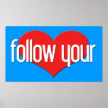 "Follow Your Heart" Encouraging Expressions posters