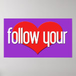 "Follow Your Heart" Encouraging Expressions posters