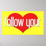 "Follow Your Heart" Encouraging Expressions posters