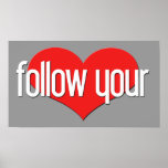 "Follow Your Heart" Encouraging Expressions posters