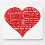Follow Your Heart - Red and white mousepads
