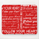 Follow Your Heart (Red) mousepads