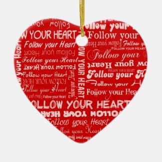 Follow Your Heart - Red Ornament