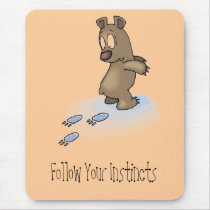Follow Your Instincts Mousepad by magnetic Follow Your Instincts Mousepad