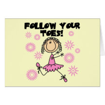 Follow Your Toes Ballerina Tshirts and Gifts Card
