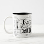 Font Me Typography Coffee Mug