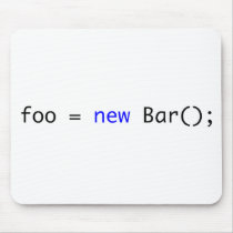 foo = new Bar(); Mouse Pad