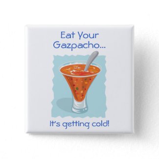 Food For Thought_Eat Your Gazpacho... button