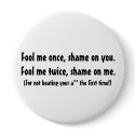 Fool me once... buttons by nemos1271 Fool me once... buttons