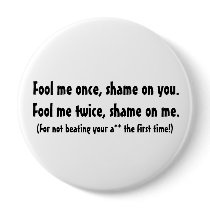 Fool me once... buttons