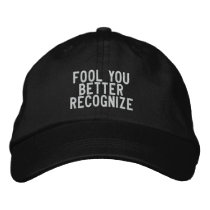 fool you better recognize embroidered hats by funnycustomtshirts fool you better recognize embroidered hats