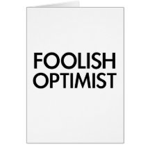 Foolish Optimist Cards