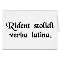 Fools laugh at the Latin language. Greeting Card