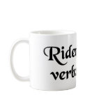 Fools laugh at the Latin language. mugs