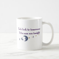 Fools look to tommorow mugs