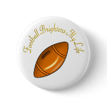 Football Brightens My Life buttons