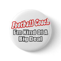 Football Coach...Big Deal Buttons