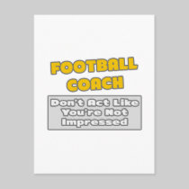 Football Coach .. You're Impressed Post Cards