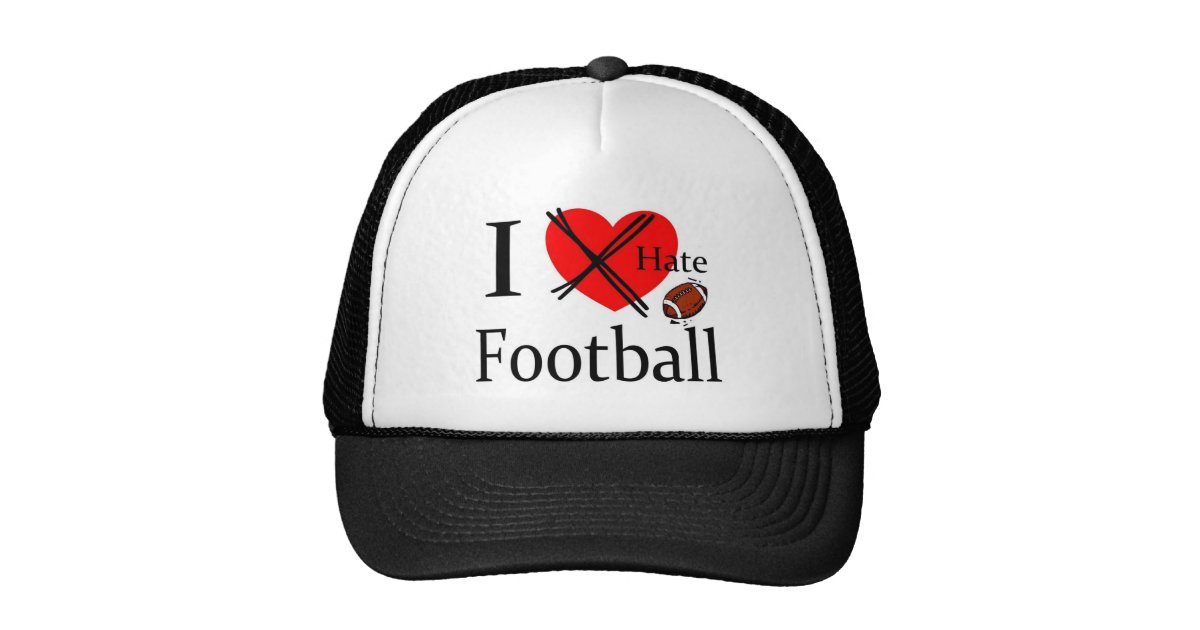 Football hat I hate Football Saying Zazzle