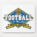Football Is My Life Mouse Pads