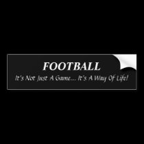 Football: not just a game bumper stickers