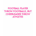 FOOTBALL PLAYER THROW FOOTBALLS, BUT CHEERLEADE... t-shirts by pinkglitter7 FOOTBALL PLAYER THROW FOOTBALLS, BUT CHEERLEADE... t-shirts