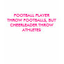 FOOTBALL PLAYER THROW FOOTBALLS, BUT CHEERLEADE...