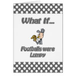 footballs were lumpy card