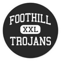 Foothill - Trojans - High - Bakersfield California Round Sticker