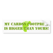 footprint, My Carbon Footprint is Bigger than Y... bumper stickers