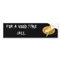 FOR A GOOD TIME CALL...E-MOJO bumper stickers