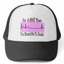 For a Minute there BORED ME TO DEATH hats by gailg1957 For a Minute there BORED ME TO DEATH hats