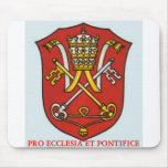 FOR CHURCH AND POPE mousepads