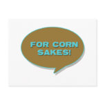 For corn sakes! postcards