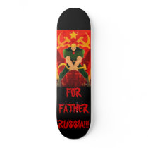 FOR FATHER RUSSIA skateboards