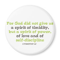 For God did not Give us a Spirit of Timidity Refrigerator Magnets