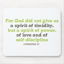 For God did not Give us a Spirit of Timidity Mouse Pad