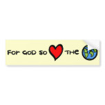 For God so Loved the World Christian bumper sticke Bumper Stickers